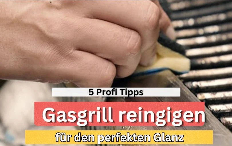 Gasgrill reinigen wie die Profis: 5 ultimative Tipps für perfekten Glanz und Geschmack
